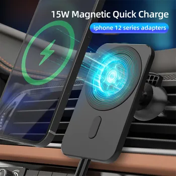 15 W Magnētisko Bezvadu Lādētāju Automašīnu Ātrās Uzlādes Mount Gaisa Ventilācijas Tālruņa Turētājs iPhone 12 ProMax 12Mini 12Pro Telefons Stāvēt